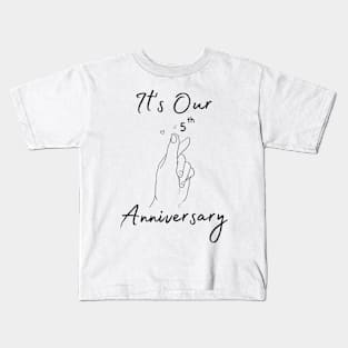 It's Our Fifth Anniversary Kids T-Shirt